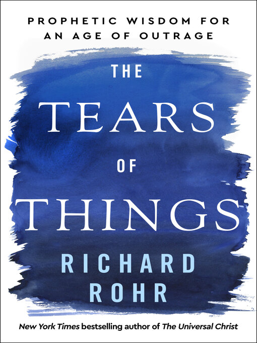 Title details for The Tears of Things by Richard Rohr - Wait list